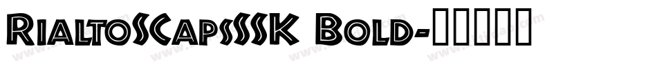 RialtoSCapsSSK Bold字体转换